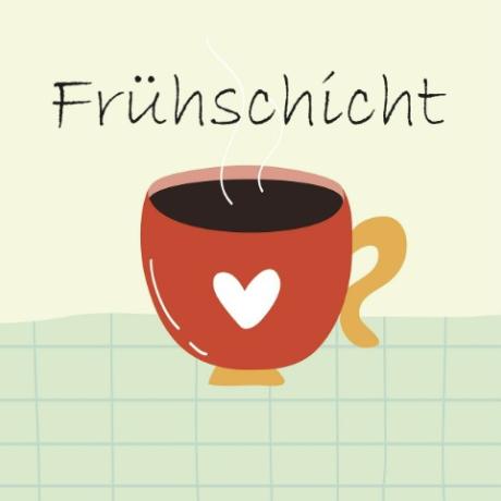 Frühschicht